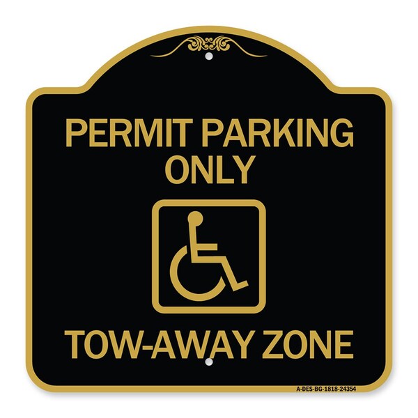 Signmission Accessible Permit Parking Tow-Away Zone, Black & Gold Aluminum Sign, 18" x 18", BG-1818-24354 A-DES-BG-1818-24354 - main